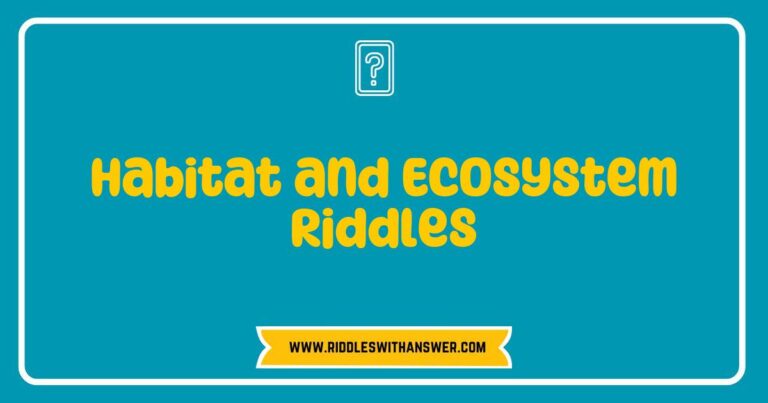 Colorful illustration of various habitats and ecosystems featuring 'Habitat and Ecosystem Riddles' like 'I have roots that reach down, but I don’t grow in the ground. What am I?' showcasing the diversity of forest, ocean, and desert environments. This image highlights the intricate relationships