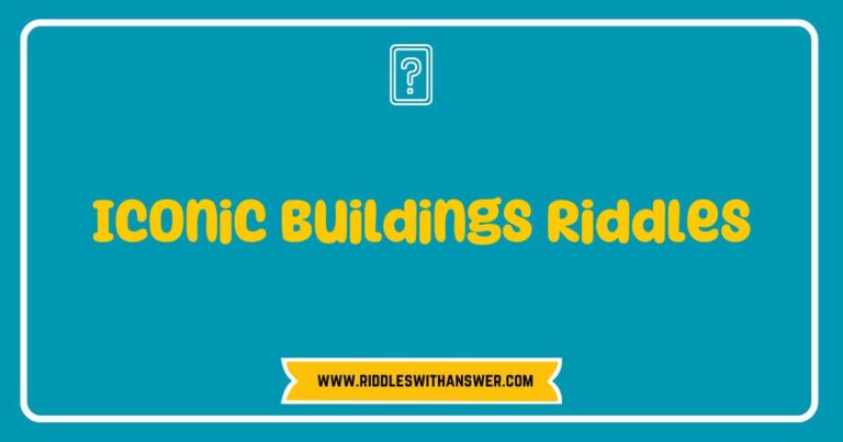 Colorful illustration of iconic buildings riddles featuring famous landmarks like the Eiffel Tower and the Great Pyramid, with playful text that challenges viewers to solve riddles related to these architectural marvels, enhancing engagement with iconic structures and their unique characteristics.