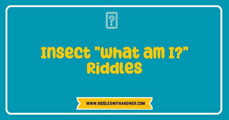 Colorful illustration of various insects featured in 'What am I?' riddles, including a butterfly, beetle, and ladybug, with text overlay of engaging riddles to challenge young minds. Ideal for educational content about insect identification and fun learning activities related to nature and entomology.