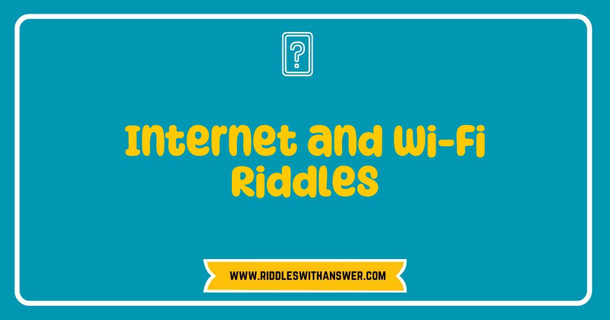 Best Internet and Wi-Fi Riddles to Challenge Your Mind and Connect Your Fun Best Internet and Wi-Fi Riddles to Challenge Your Mind and Connect Your Fun