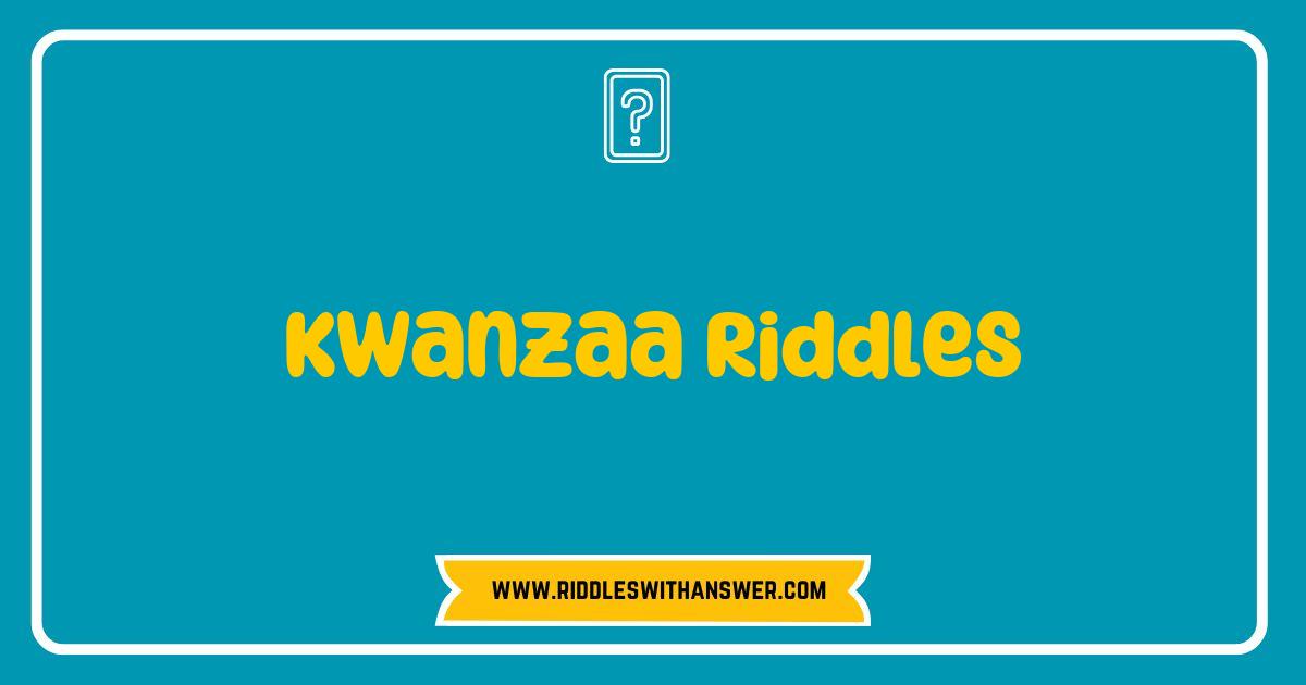 Best Kwanzaa Riddles to Celebrate the Spirit of the Holiday Season Best Kwanzaa Riddles to Celebrate the Spirit of the Holiday Season