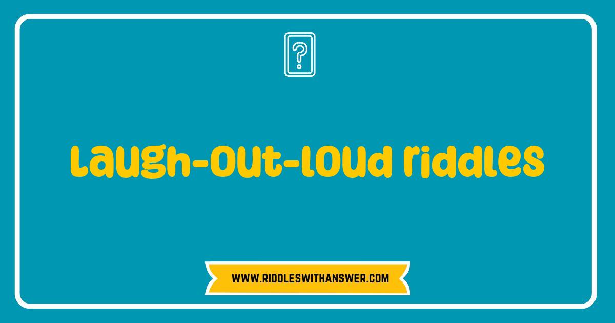 Best Laugh-out-loud Riddles That Will Keep You Smiling All Day Best Laugh-out-loud Riddles That Will Keep You Smiling All Day
