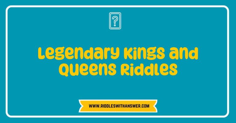Intriguing illustration of Legendary Kings and Queens Riddles featuring a majestic castle backdrop, with thought-provoking riddles like 'What king is always hungry?' and 'Which queen ruled without a crown?' This captivating image invites viewers to explore royal mysteries and sharpen their wits through engaging riddles inspired