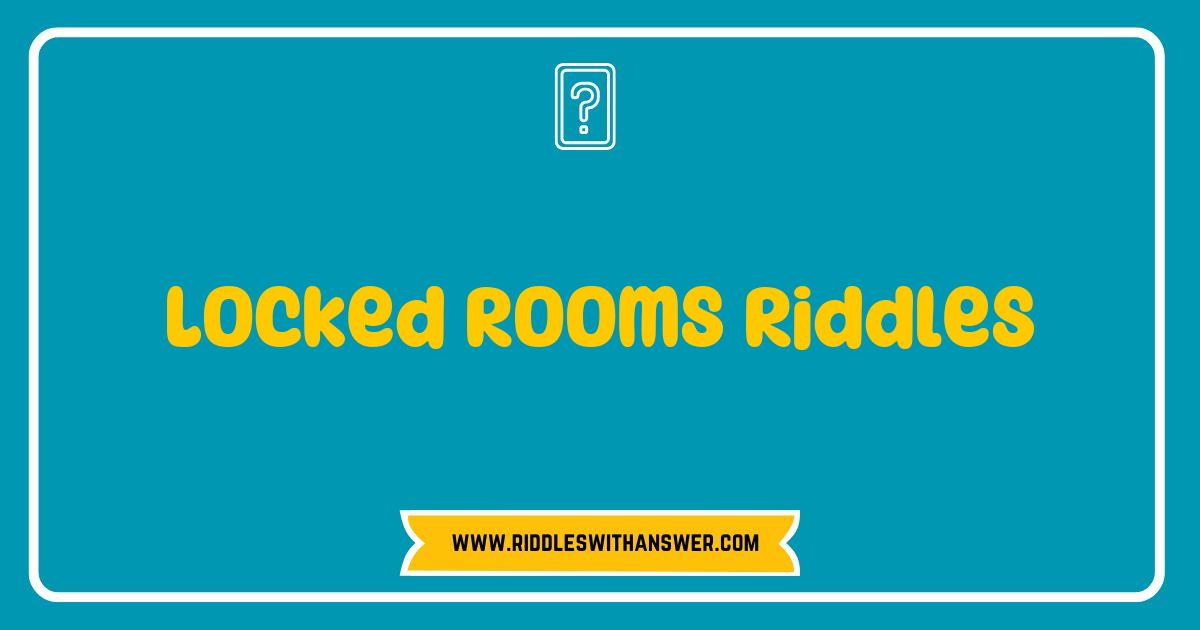 Best Locked Rooms Riddles Unlocked: Challenging Puzzles to Test Your Wits Best Locked Rooms Riddles Unlocked: Challenging Puzzles to Test Your Wits