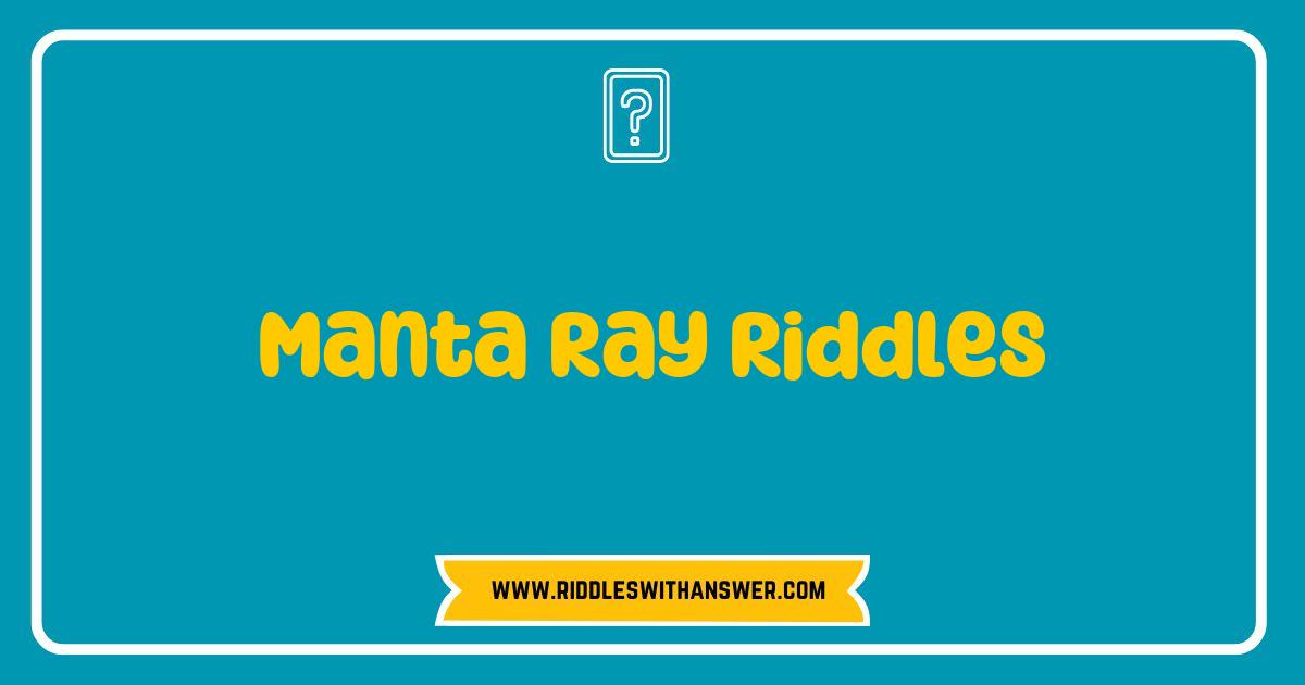 Best Manta Ray Riddles Dive Into the Deep with Fun and Fascinating Facts Best Manta Ray Riddles Dive Into the Deep with Fun and Fascinating Facts