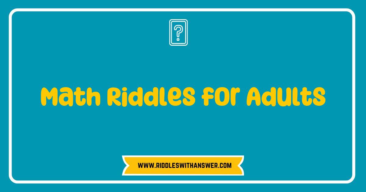 Best Math Riddles for Adults Unleashed Fun Challenges to Test Your Brainpower Best Math Riddles for Adults Unleashed Fun Challenges to Test Your Brainpower