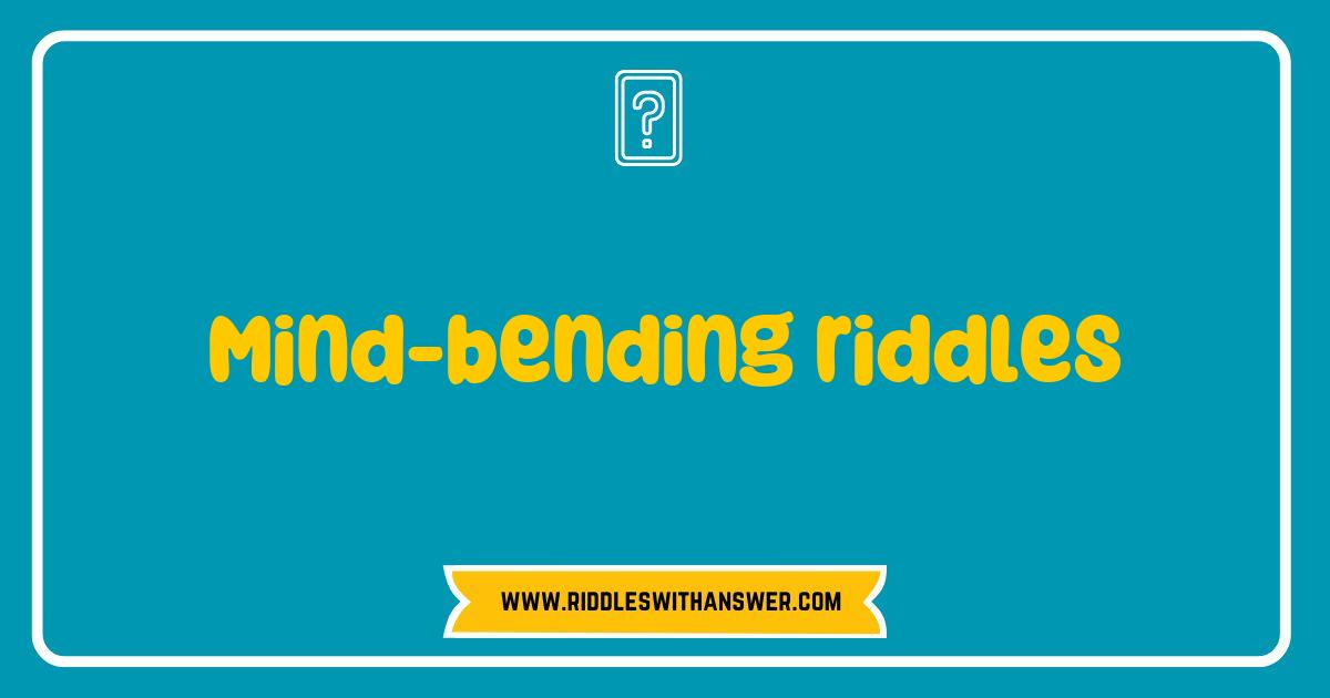 Best Mind-Bending Riddles That Will Challenge Your Brain and Ignite Your Curiosity Best Mind-Bending Riddles That Will Challenge Your Brain and Ignite Your Curiosity