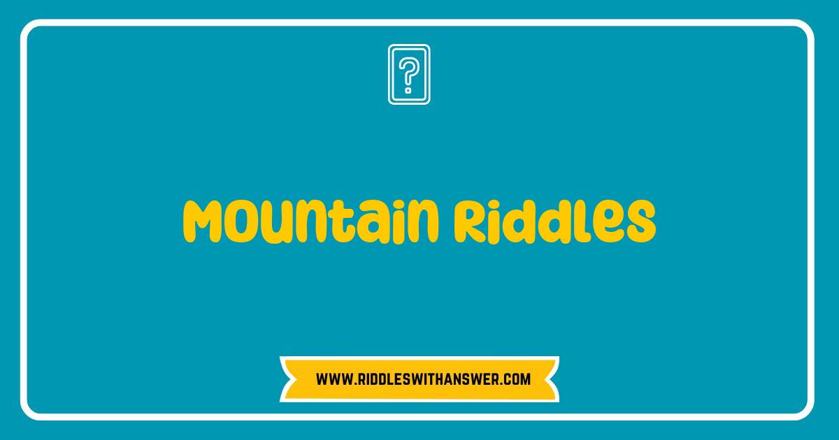 Best Mountain Riddles Unlocking Fun and Adventure in the Great Outdoors Best Mountain Riddles Unlocking Fun and Adventure in the Great Outdoors