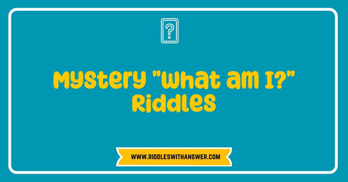 Best Mystery What am I Riddles That Will Challenge Your Mind Best Mystery What am I Riddles That Will Challenge Your Mind
