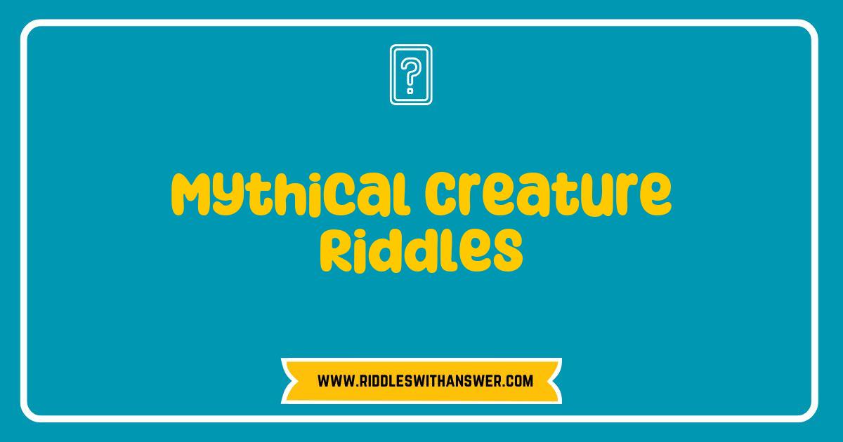 Best Mythical Creature Riddles That Will Challenge Your Imagination Best Mythical Creature Riddles That Will Challenge Your Imagination