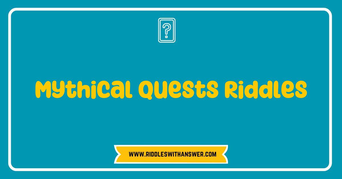 Best Mythical Quests Riddles Unraveled: Solve Enigmas from Legendary Realms Best Mythical Quests Riddles Unraveled: Solve Enigmas from Legendary Realms