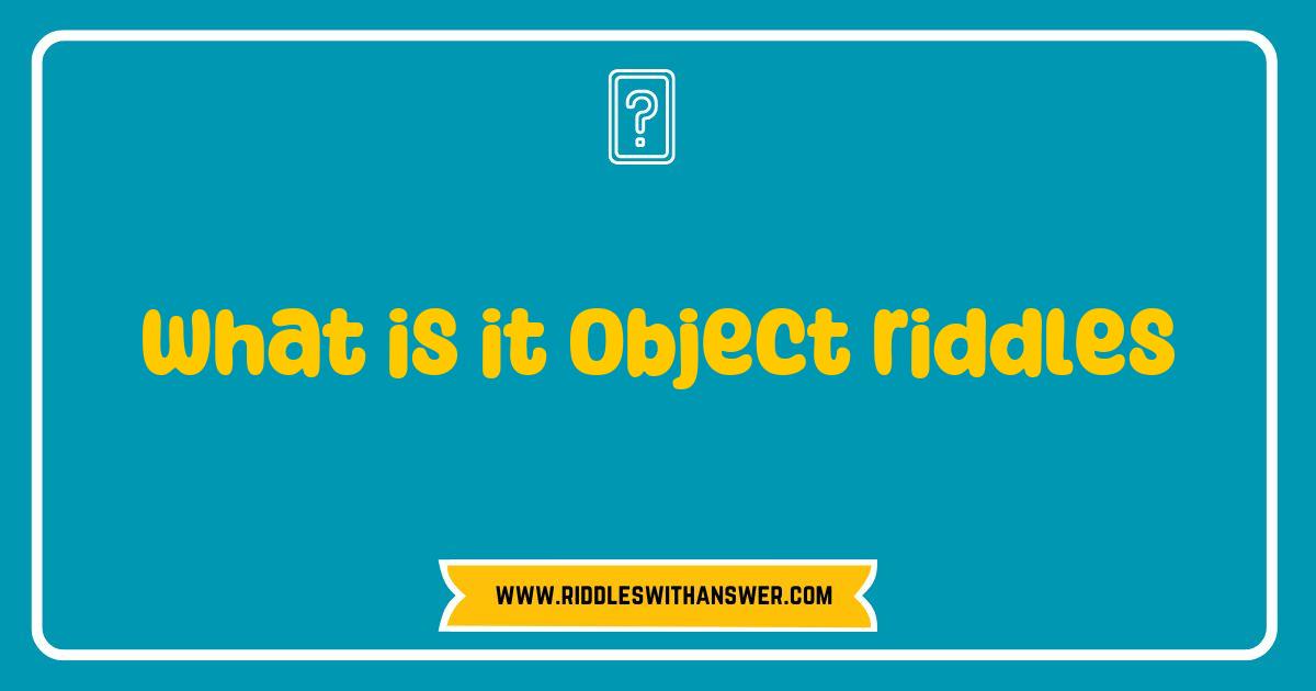 Best Object Riddles Unveiled The Fun and Mystery Behind These Brain Teasers Best Object Riddles Unveiled The Fun and Mystery Behind These Brain Teasers