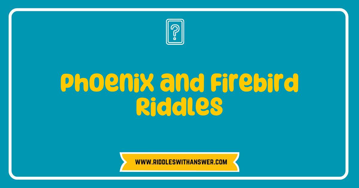 Best Phoenix and Firebird Riddles That Ignite Your Imagination Best Phoenix and Firebird Riddles That Ignite Your Imagination