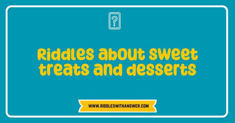 Colorful image of various sweet treats and desserts, featuring a cupcake, chocolate cake, and ice cream, accompanied by fun riddles about desserts like 'What has a heart that doesn’t beat? A cupcake!' and 'I’m cold and sweet, with a cherry on top, what am I