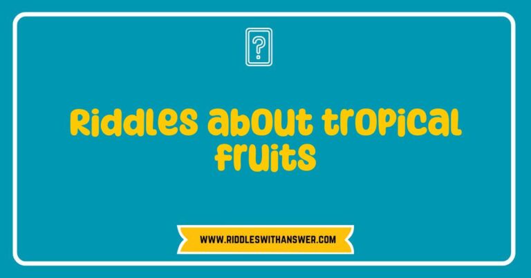 Colorful assortment of tropical fruits with riddles, including a pineapple riddle that teases, 'What has spiky hair and a sweet heart?' and a mango riddle that asks, 'I’m yellow and juicy, what am I?' This vibrant image showcases a variety of tropical fruits like