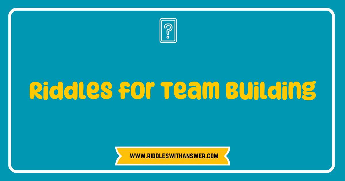 Best Riddles for Team Building Fun Activities to Boost Collaboration and Creativity Best Riddles for Team Building Fun Activities to Boost Collaboration and Creativity