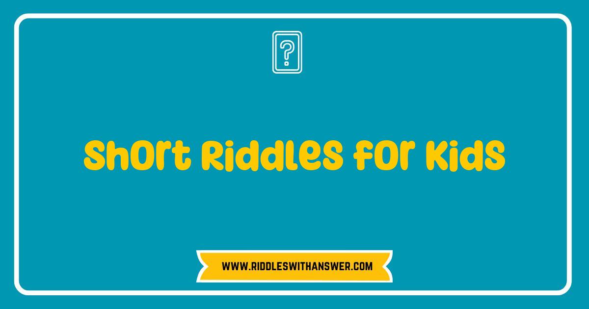 Best Short Riddles for Kids That Spark Fun and Creativity Best Short Riddles for Kids That Spark Fun and Creativity