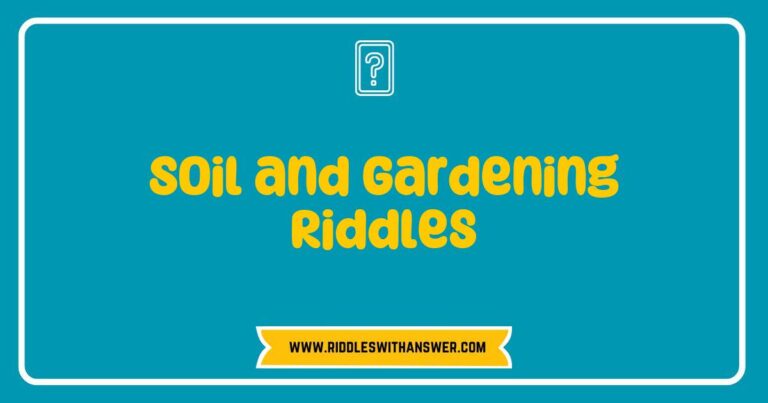 Colorful illustration of soil and gardening riddles featuring playful garden elements like flowers, vegetables, and gardening tools, with text highlighting fun riddles such as 'What has roots as nobody sees, is taller than trees?' and 'I can be cracked, made, told, and played; what am