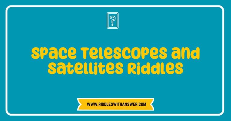 Engaging image of a colorful infographic featuring 'Space Telescopes and Satellites Riddles', showcasing intriguing riddles such as 'What helps us see distant stars but never leaves the sky?' and 'I orbit Earth and gather data, what am I?'. The design highlights various space telesc