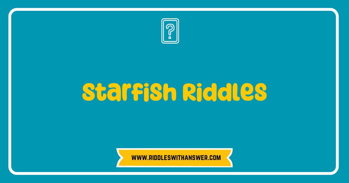 Best Starfish Riddles Unveiled Fun and Fascinating Challenges for All Ages Best Starfish Riddles Unveiled Fun and Fascinating Challenges for All Ages