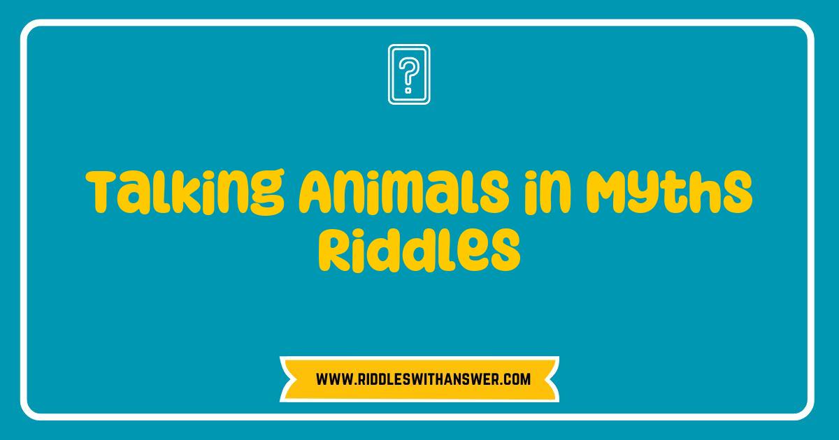 Best Talking Animals in Myths Riddles Unraveled: Discover the Secrets of Fables and Folklore Best Talking Animals in Myths Riddles Unraveled: Discover the Secrets of Fables and Folklore