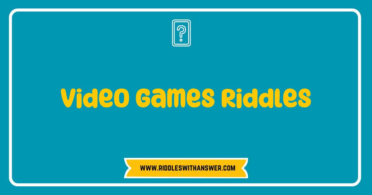 Best Video Games Riddles That Will Challenge Your Gaming Knowledge Best Video Games Riddles That Will Challenge Your Gaming Knowledge