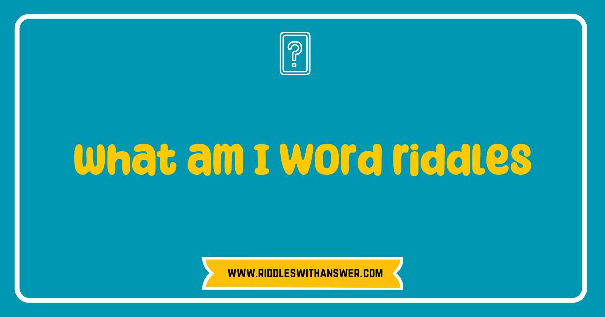 Best What Am I Word Riddles Unraveled Fun Challenges to Test Your Brain Best What Am I Word Riddles Unraveled Fun Challenges to Test Your Brain