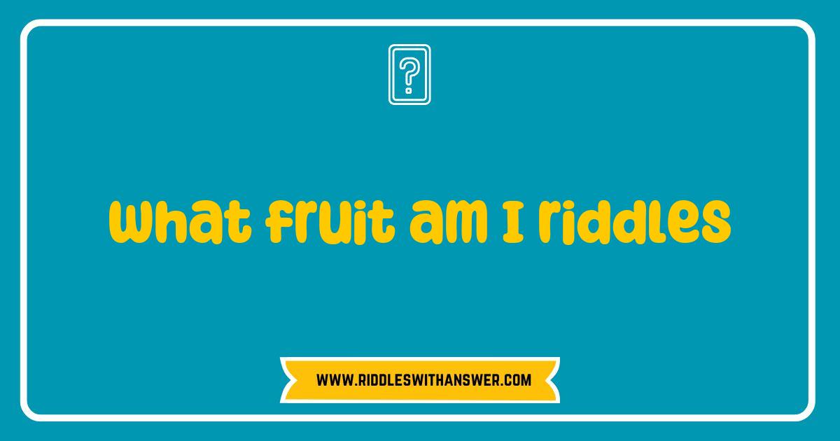 Best What Fruit Am I Riddles Fun and Challenging Fruit Puzzles to Solve Best What Fruit Am I Riddles Fun and Challenging Fruit Puzzles to Solve