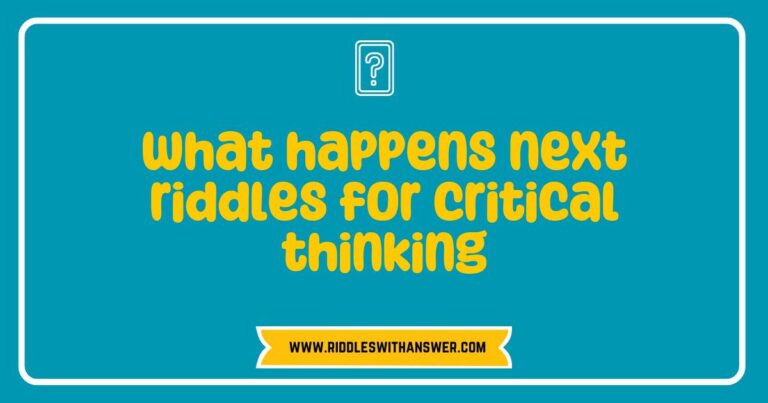 Alt text: Engaging 'What happens next' riddles designed for critical thinking, featuring colorful illustrations of brain teasers and problem-solving scenarios that challenge the mind. These thought-provoking riddles encourage analytical skills and creativity, making them perfect for educators and puzzle enthusiasts looking to enhance cognitive development.