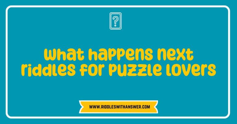 Engaging image showcasing a collection of 'What Happens Next' riddles for puzzle lovers, featuring colorful illustrations of brain teasers, thought-provoking scenarios, and intriguing question prompts designed to challenge and entertain. Perfect for anyone seeking to enhance their problem-solving skills and enjoy captivating riddles that spark curiosity.