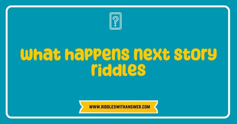 Alt text: Engaging image showcasing a collection of intriguing 'What happens next' story riddles, featuring colorful illustrations of various scenarios like a mysterious door, a hidden treasure, and an unexpected twist. Perfect for puzzle enthusiasts and educators seeking to challenge their students with fun and thought-provoking riddles that