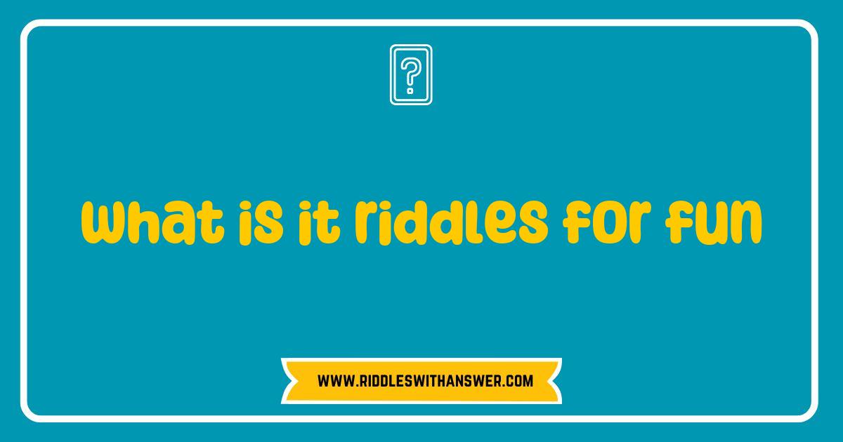 Best What is it Riddles for Fun Unlock Your Imagination and Challenge Your Mind Best What is it Riddles for Fun Unlock Your Imagination and Challenge Your Mind