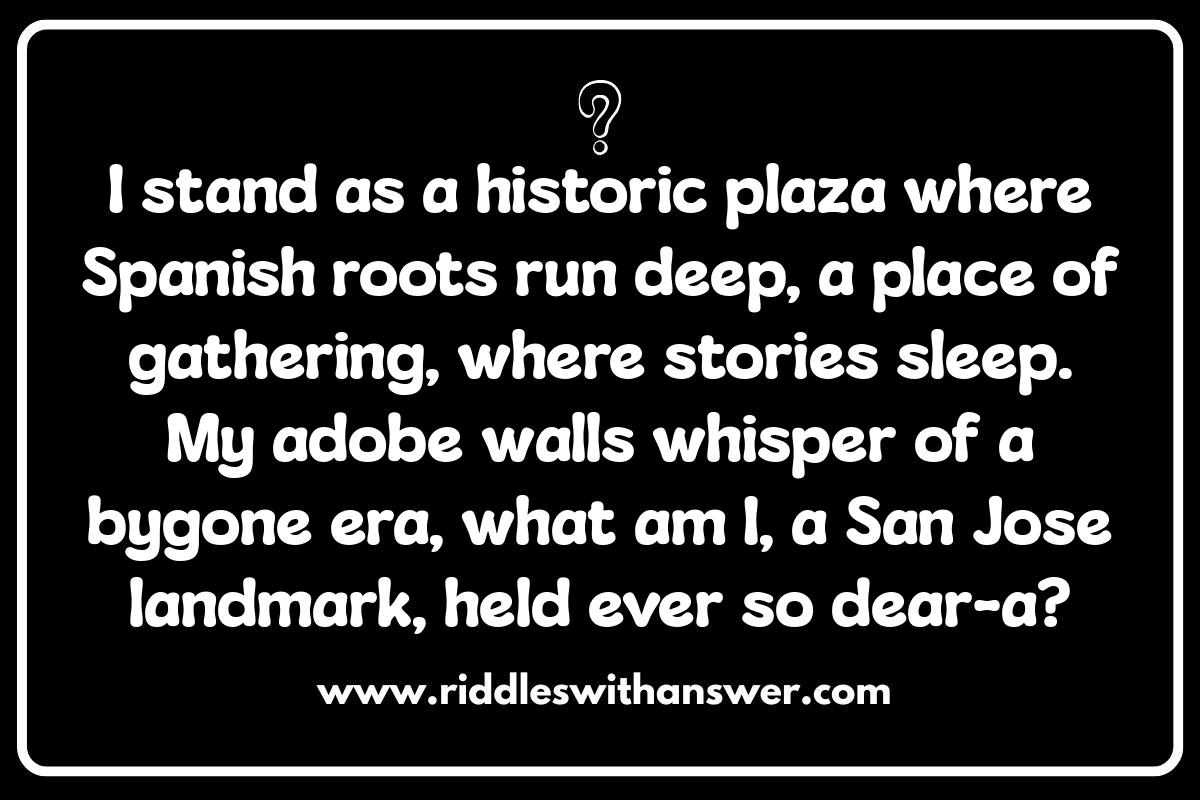 Exploring the History Behind San Jose Riddles Exploring the History Behind San Jose Riddles