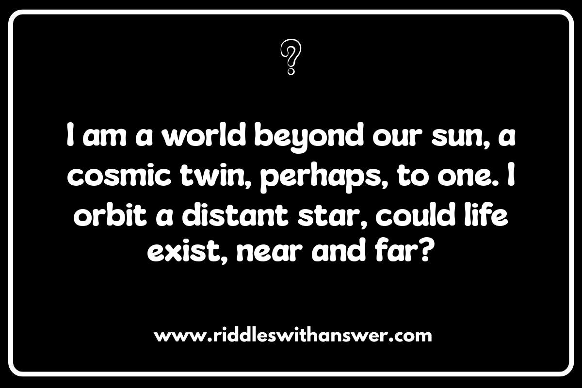 Space Exploration Riddles: Focusing on Exoplanets and Alien Life Space Exploration Riddles: Focusing on Exoplanets and Alien Life
