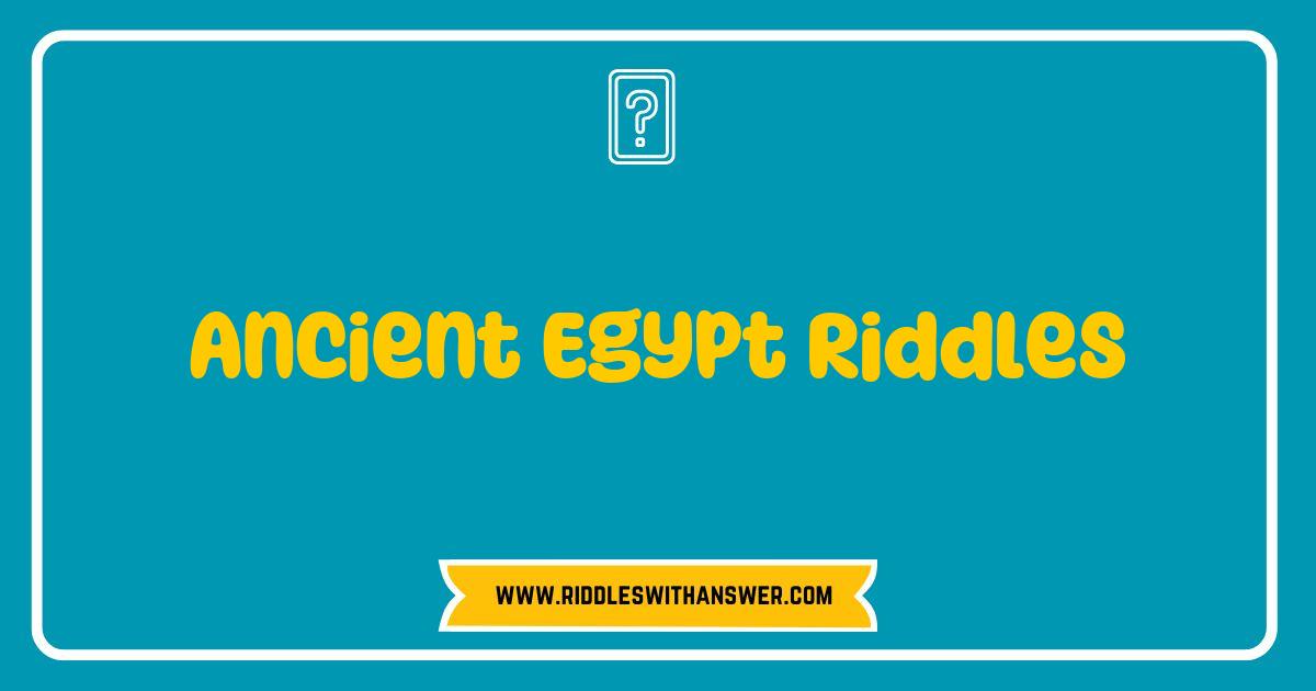 Best Ancient Egypt Riddles Unravel the Mysteries of the Pharaohs Best Ancient Egypt Riddles Unravel the Mysteries of the Pharaohs
