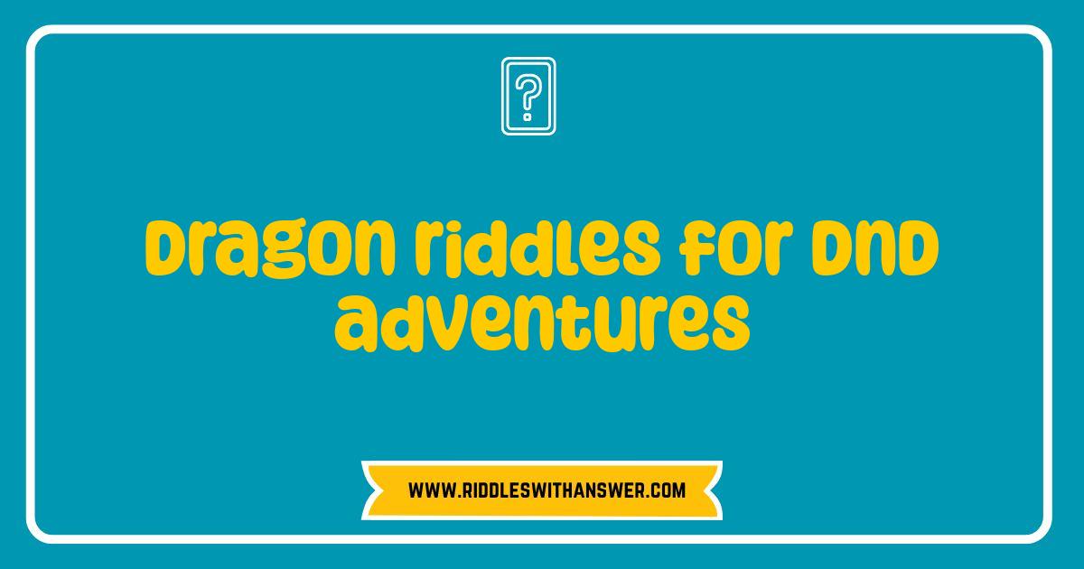 Best Dragon Riddles Unleash Epic DnD Adventures Best Dragon Riddles Unleash Epic DnD Adventures
