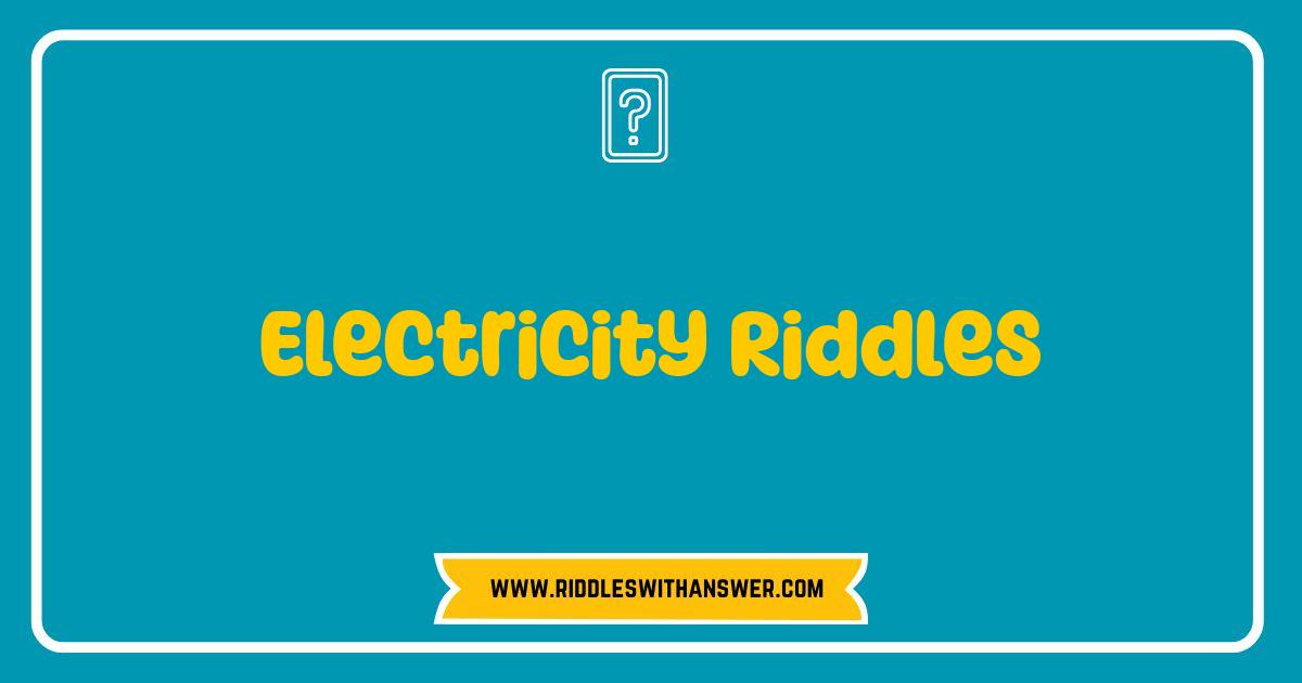 Best Electricity Riddles Spark Your Brain Power Can You Solve These Best Electricity Riddles Spark Your Brain Power Can You Solve These