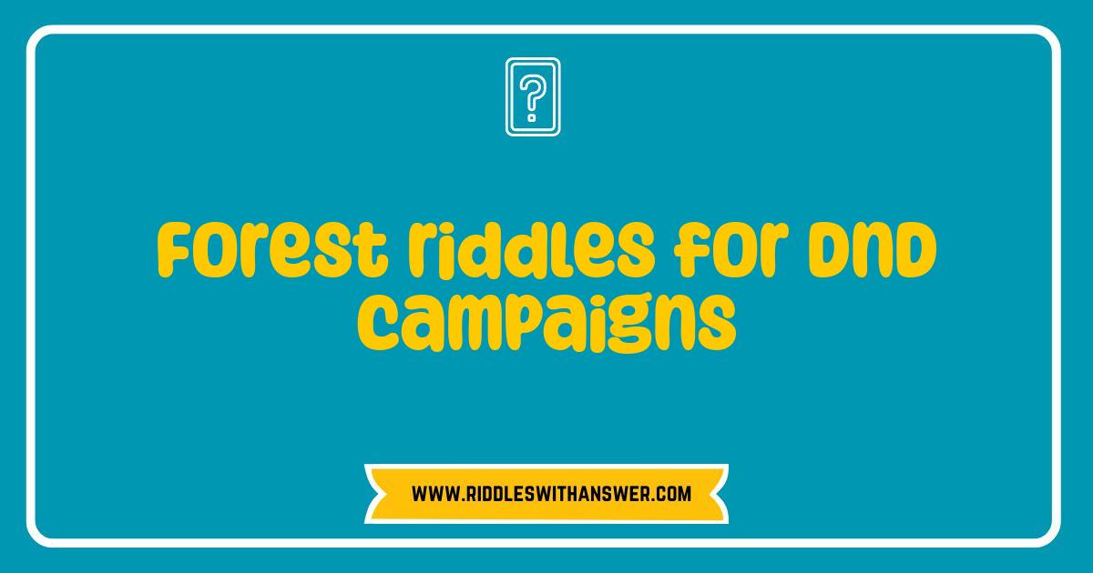 Best Forest Riddles Your Players Will Love: D&D Campaign Puzzles Best Forest Riddles Your Players Will Love: D&D Campaign Puzzles