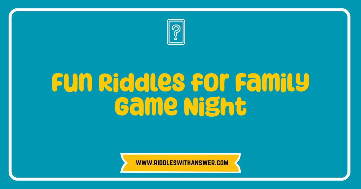 Best Fun Riddles for Family Game Night Brain Bending Puzzles Best Fun Riddles for Family Game Night Brain Bending Puzzles