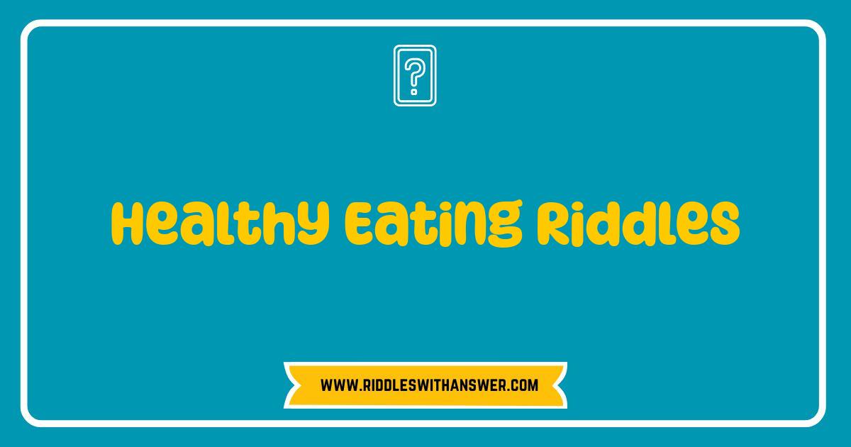 Best Healthy Eating Riddles Can You Solve These Food Puzzles Best Healthy Eating Riddles Can You Solve These Food Puzzles