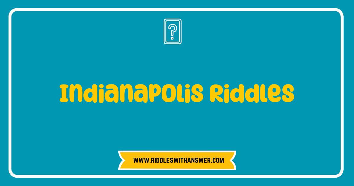 Best Indianapolis Riddles: Test Your Local Knowledge Best Indianapolis Riddles: Test Your Local Knowledge