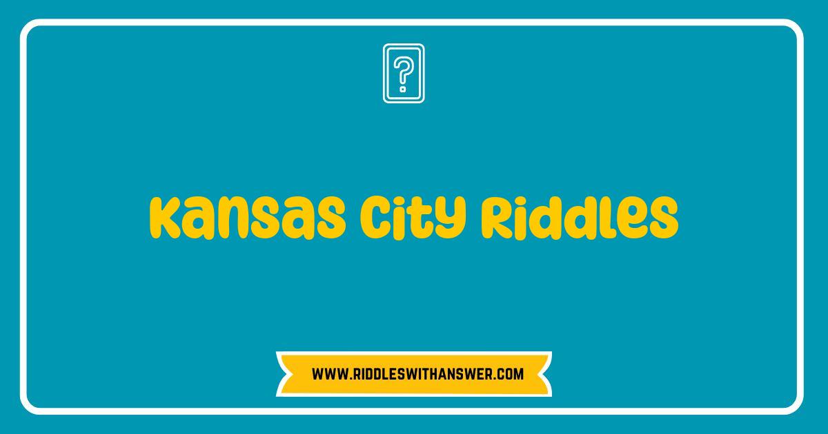 Best Kansas City Riddles: Test Your KC Knowledge with These Brain Teasers Best Kansas City Riddles: Test Your KC Knowledge with These Brain Teasers