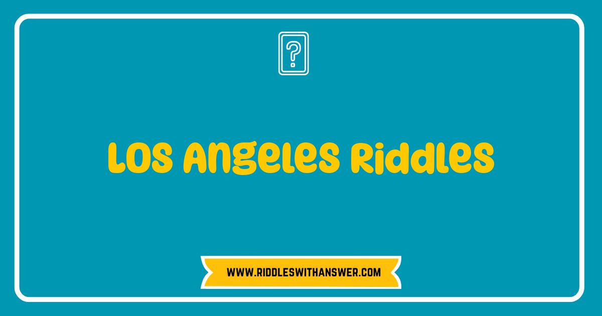 Best Los Angeles Riddles Uncover the Secrets of the City of Angels Best Los Angeles Riddles Uncover the Secrets of the City of Angels