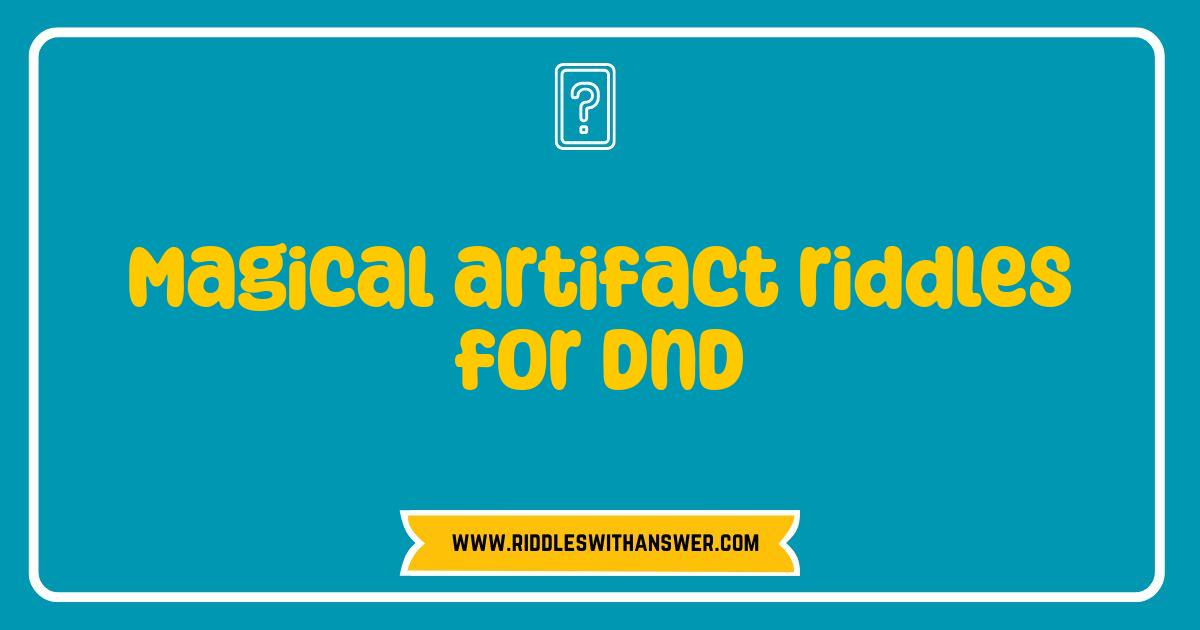 Best Magical Artifact Riddles Level Up Your DND Campaigns Best Magical Artifact Riddles Level Up Your DND Campaigns