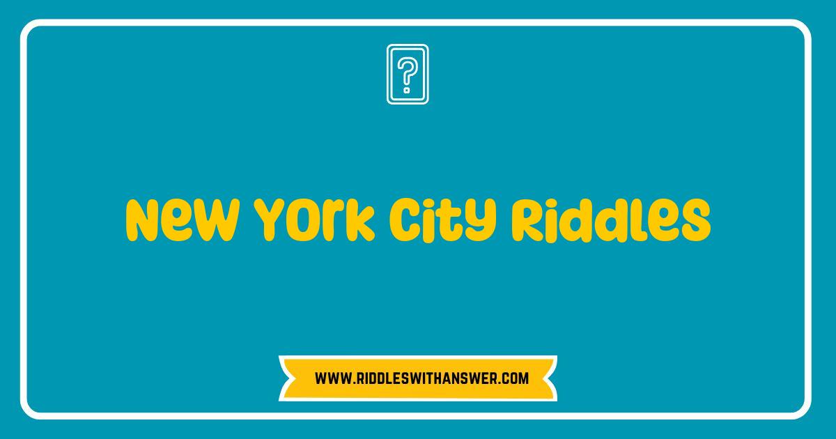 Best New York City Riddles Test Your Big Apple Smarts Best New York City Riddles Test Your Big Apple Smarts