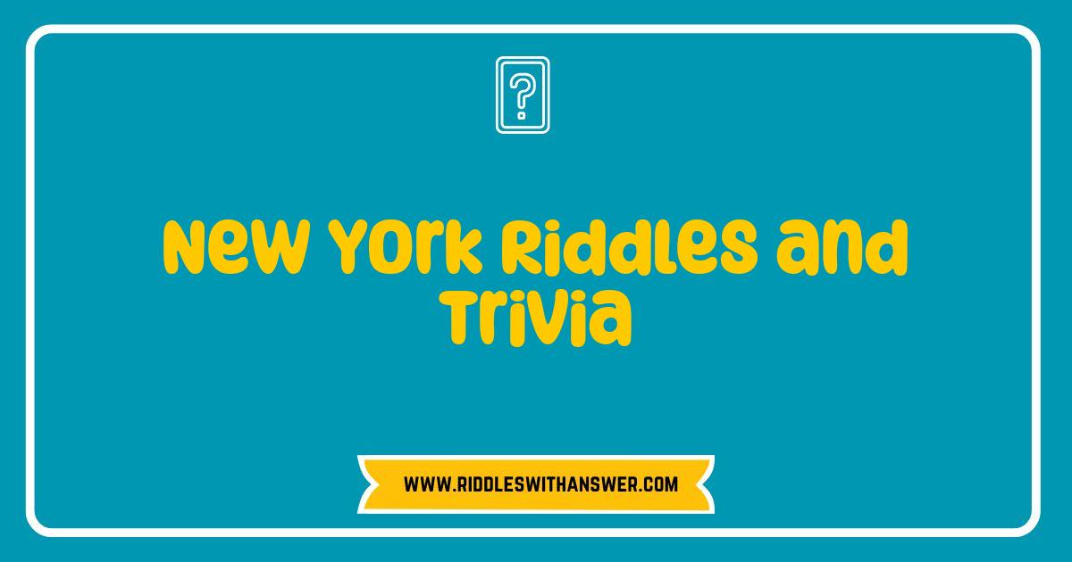 Best New York Riddles and Trivia Test Your Big Apple Smarts Best New York Riddles and Trivia Test Your Big Apple Smarts