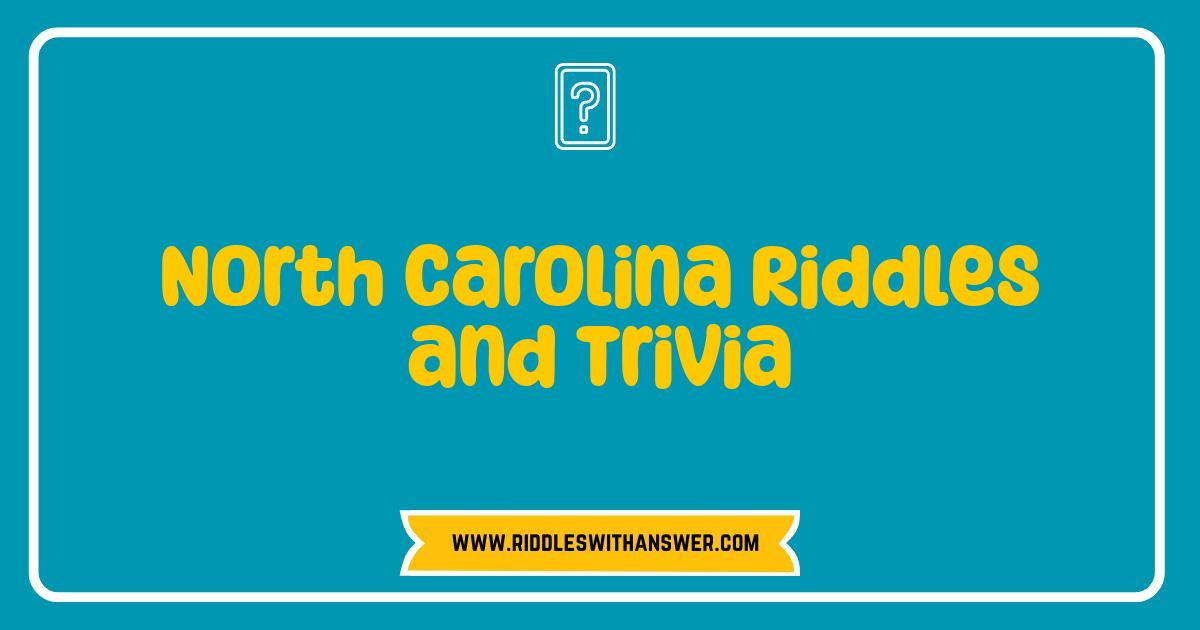 Best North Carolina Riddles and Trivia Test Your Tar Heel Knowledge Best North Carolina Riddles and Trivia Test Your Tar Heel Knowledge