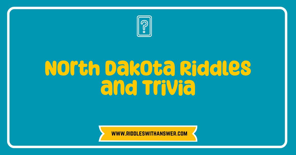 Best North Dakota Riddles and Trivia Test Your Knowledge of the Peace Garden State Best North Dakota Riddles and Trivia Test Your Knowledge of the Peace Garden State