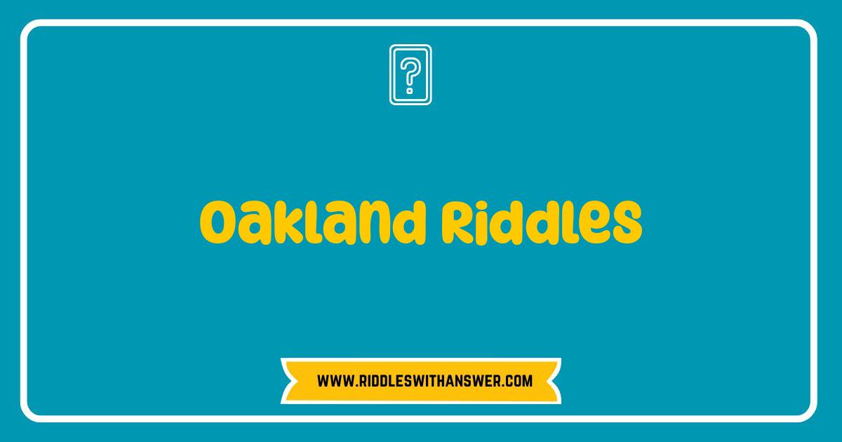 Best Oakland Riddles Test Your Town Smarts Best Oakland Riddles Test Your Town Smarts