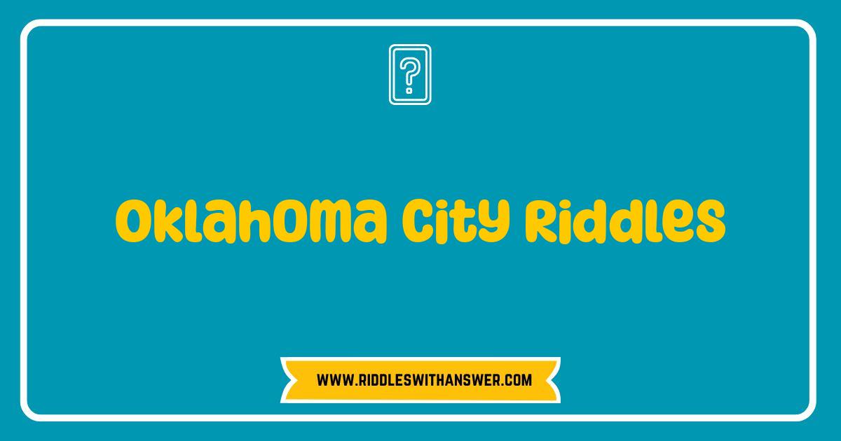 Best Oklahoma City Riddles: Test Your OKC IQ Best Oklahoma City Riddles: Test Your OKC IQ